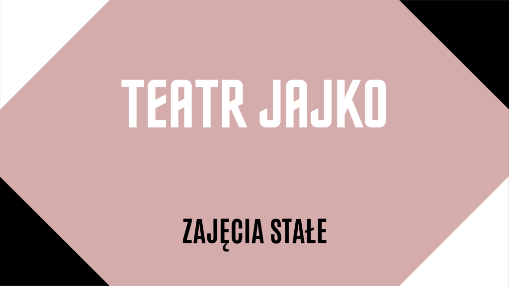 Baner z napisem na blado różowym tle: Teatr Jajko. Zajęcia stałe. Ozdobne czarne i białe rogi