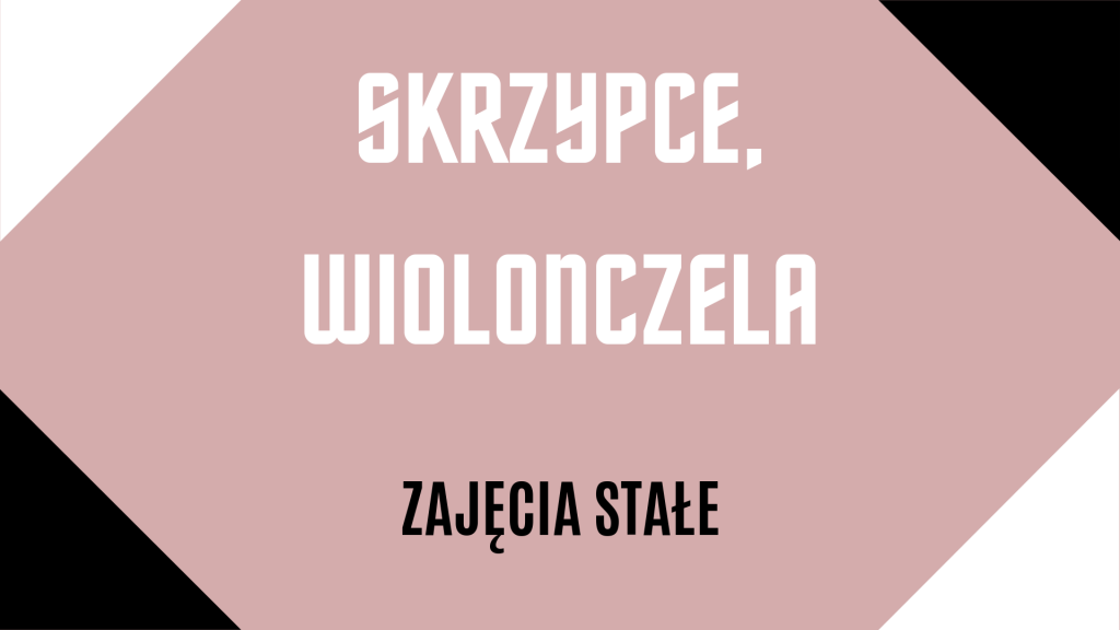 Baner z napisem na blado różowym tle: Skrzypce i wiolonczela. Zajęcia stałe. Ozdobne czarne i białe rogi