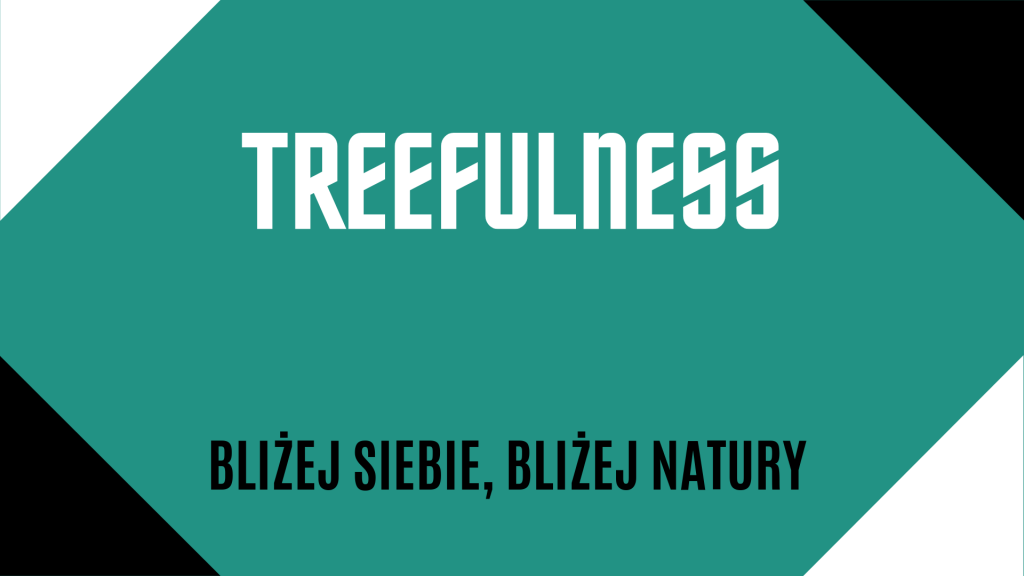 Baner z napisem na turkusowym tle: Treefulness. Bliżej siebie, bliżej natury. Ozdobne czarne i białe rogi