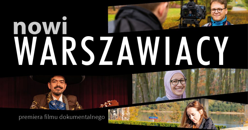 Plakat - kolaż z wąskich pasków zdjęć będących portretami 4 różnych osób - dwóch mężczyzn i dwóch kobiet. Ich wygląd i ubiór może wskazywać na różne pochodzenie etniczne/narodowe. Na górze napis: nowi warszawiacy. Premiera filmu dokumentalnego. Na dole informacje organizacyjne