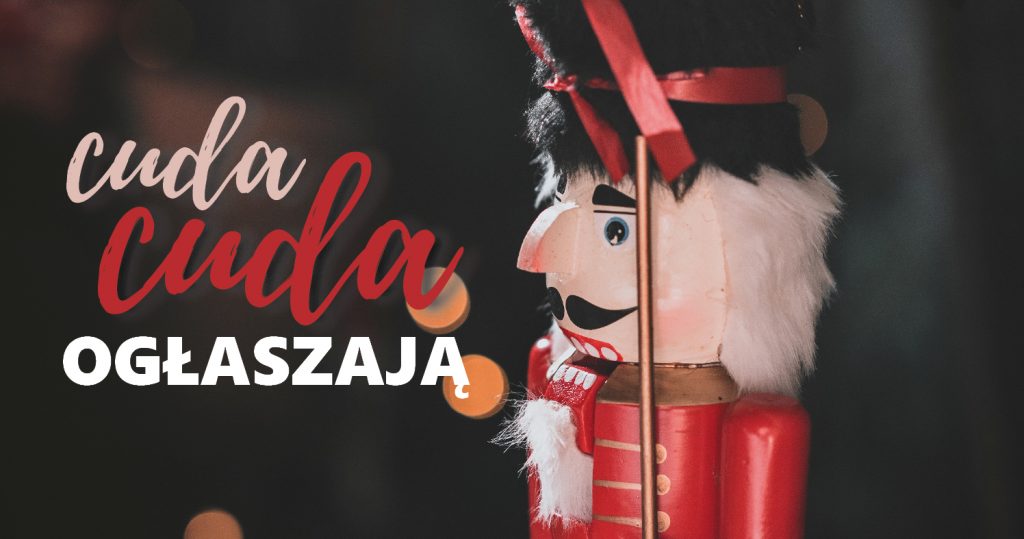 Zdjęcie kolorowego rycerzyka - teatralnej lalki w czerwonym mundurku. Po lewej napis: Cuda, cuda ogłaszają
