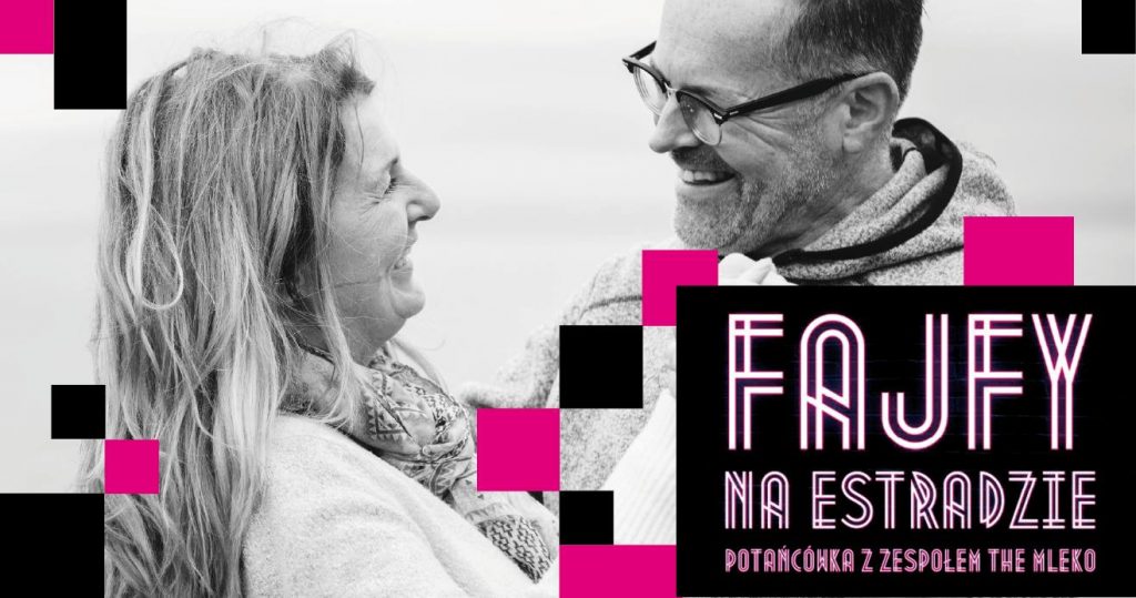 Czarno-białe zdjęcie uśmiechniętej pary w średnim wieku. Po prawej na dole napis: Fajfy na estradzie. Potańcówka z zespołem The Mleko