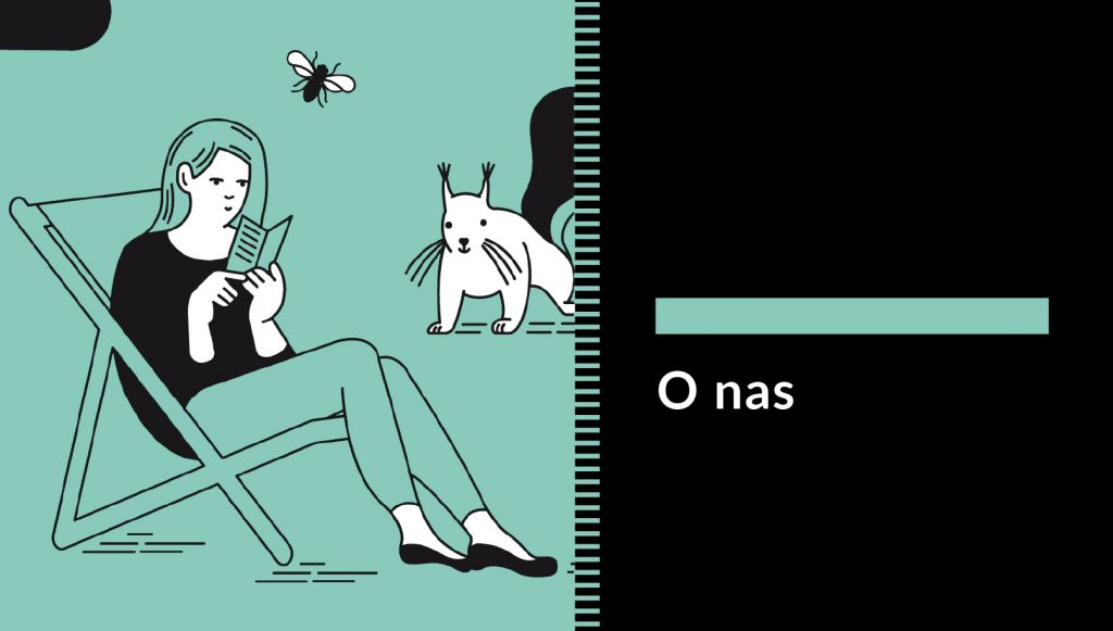 Grafika przedstawiająca długowłosą kobietę w czarnej bluzce i w spodniach. Siedzi na leżaku i czyta. Nad nią lata pszczoła, obok stoi wesoła wiewiórka sporych rozmiarów. Całość na zielonym tle. Po prawej stronie napis na czarnym tle: O nas